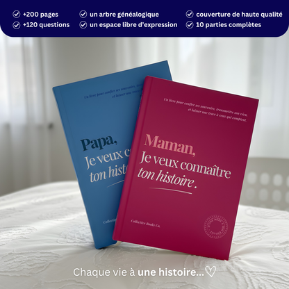 Maman : Je veux connaître ton histoire.